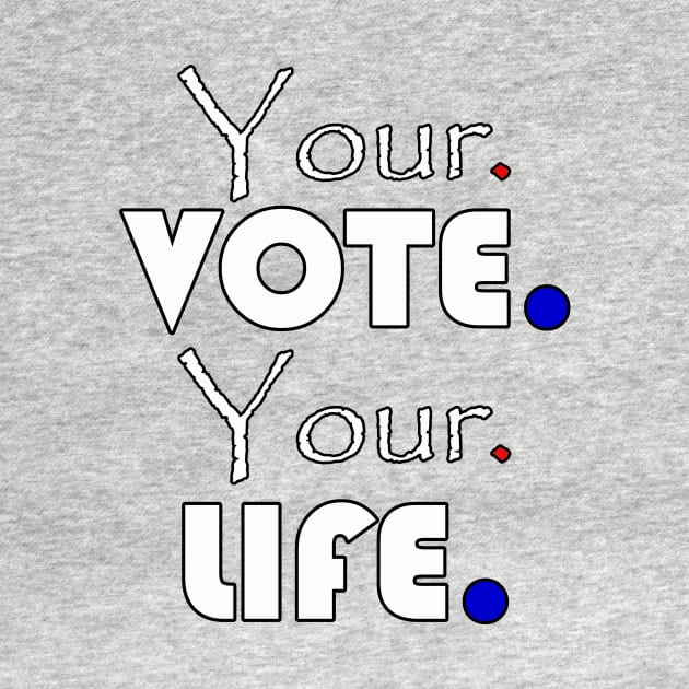 Your vote your life by wael store